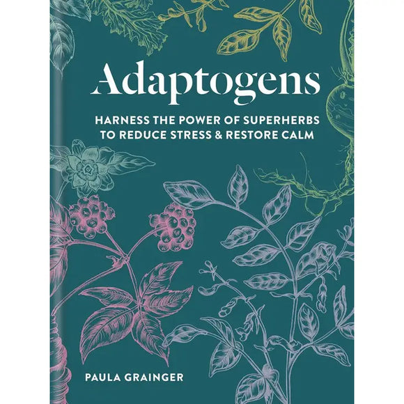 Adaptogens: Harness the Power of Super Herbs